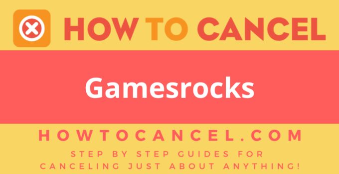 How to Cancel Gamesrocks