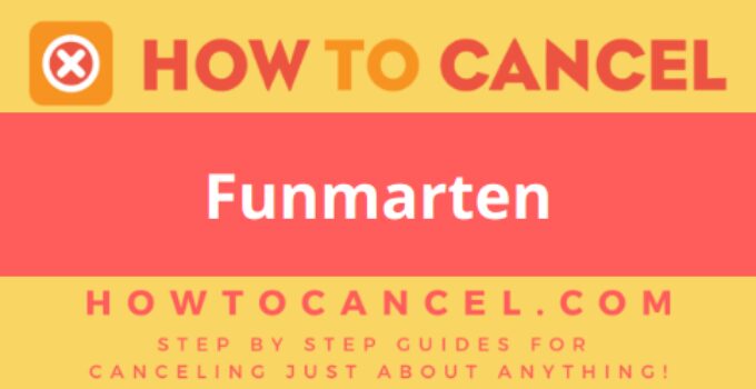 How to Cancel Funmarten