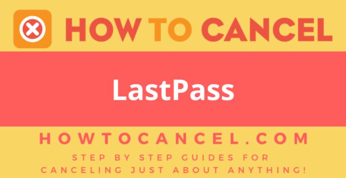 How to Cancel LastPass