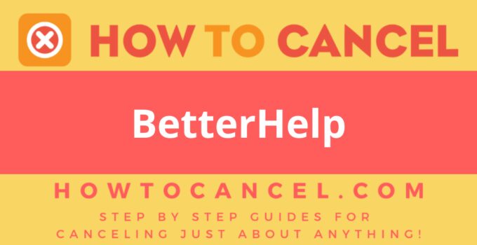 How to Cancel BetterHelp