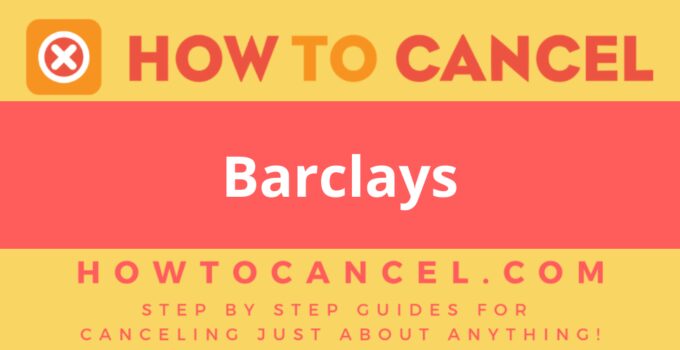 How to Cancel Barclays