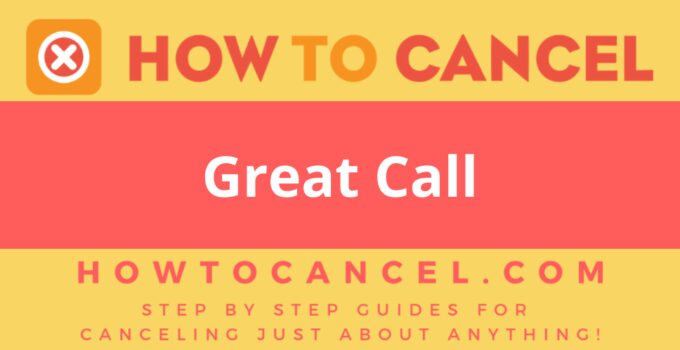 How to Cancel Great Call