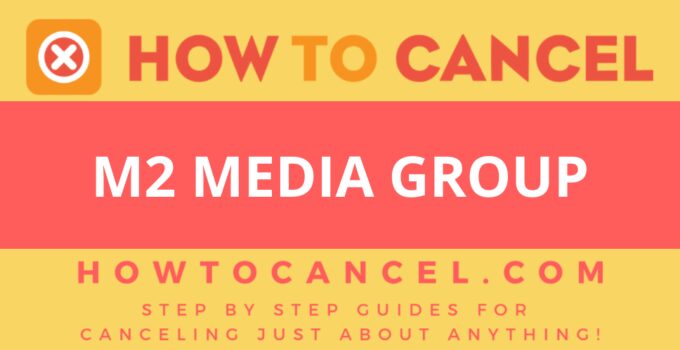 How to Cancel M2 MEDIA GROUP