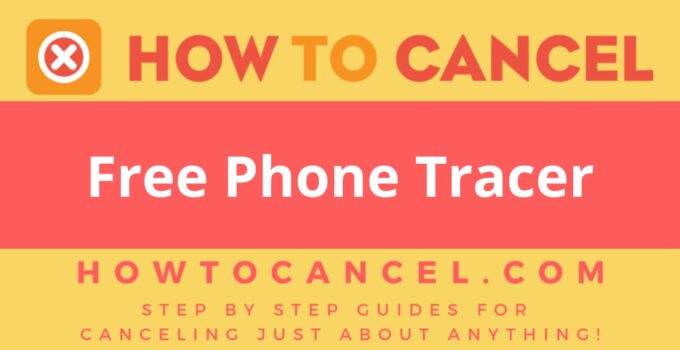 How to Cancel Free Phone Tracer