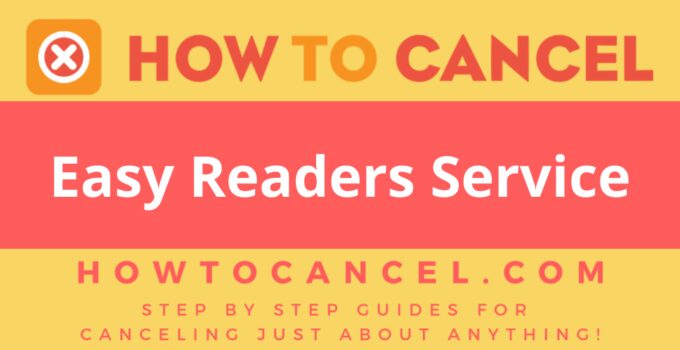 How to Cancel Easy Readers Service