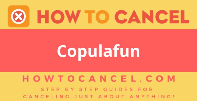 How to Cancel Copulafun