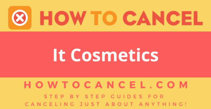 How to Cancel It Cosmetics