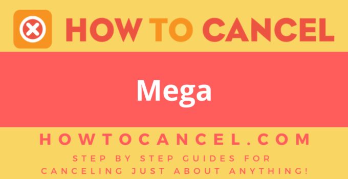 How to Cancel Mega