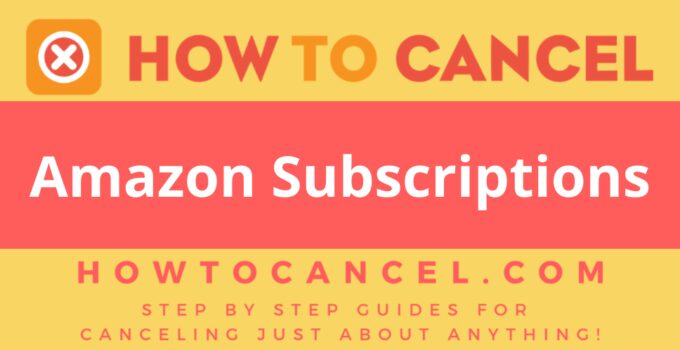 How to Cancel Amazon Subscriptions