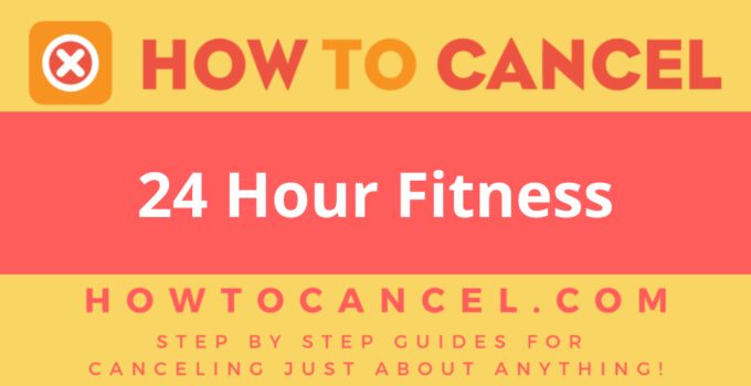 How to Cancel 24 Hour Fitness