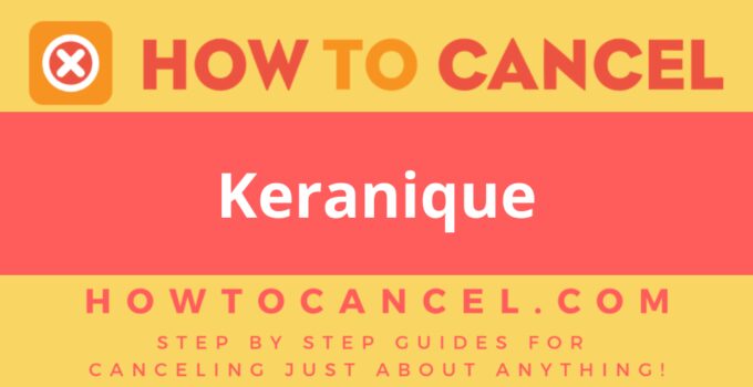 How to Cancel Keranique