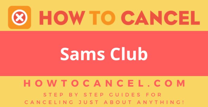 How to Cancel Sams Club