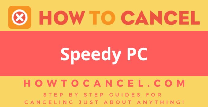 How to Cancel Speedy PC How to Cancel Speedy PC